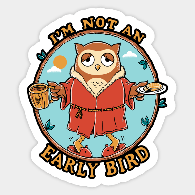 Not early bird Sticker by coffeeman